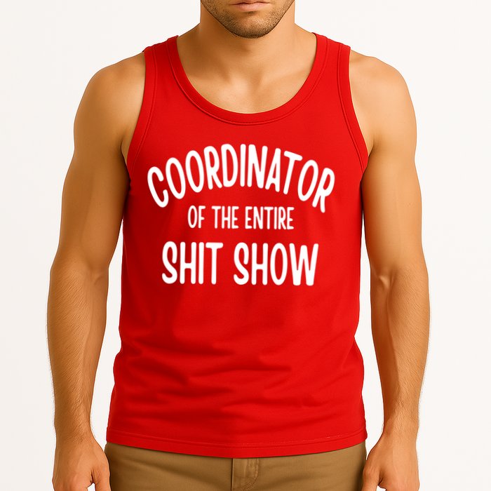 Coordinator Of The Entire ShitShow Tank Top