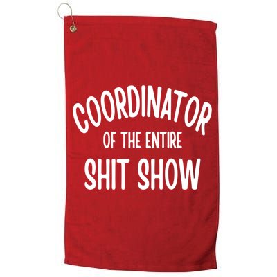 Coordinator Of The Entire ShitShow Golf Towel