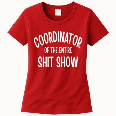 Coordinator Of The Entire ShitShow Womens T-Shirt