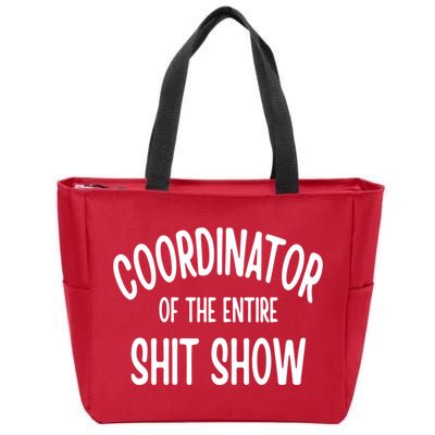Coordinator Of The Entire ShitShow Zip Tote Bag