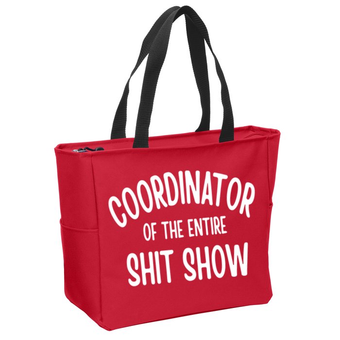 Coordinator Of The Entire ShitShow Zip Tote Bag
