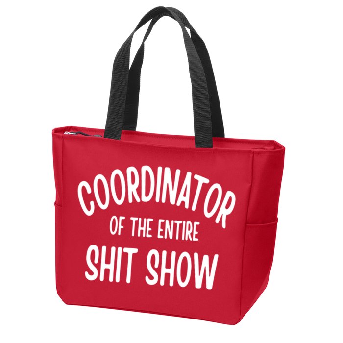 Coordinator Of The Entire ShitShow Zip Tote Bag