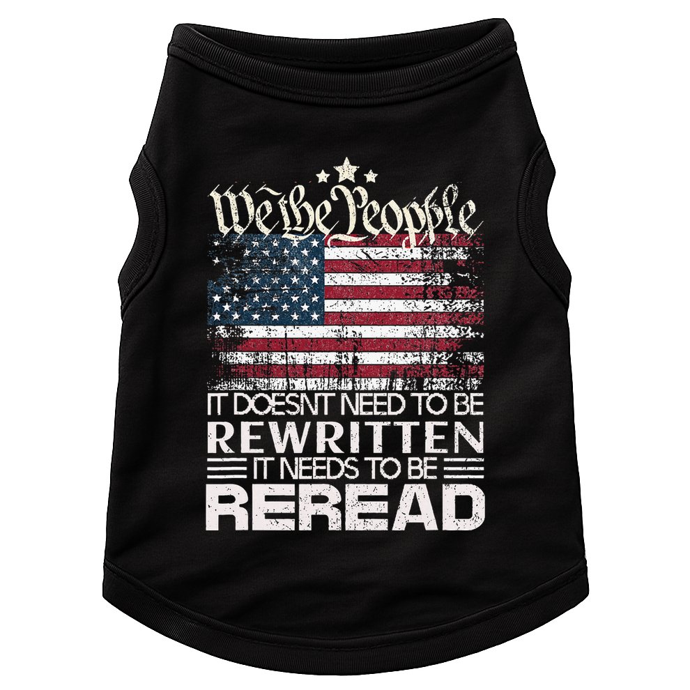 Constitution Of The Usa Needs To Be Reread Doggie Tank