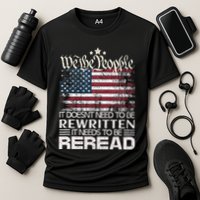Constitution Of The Usa Needs To Be Reread Performance Shirt