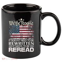 Constitution Of The Usa Needs To Be Reread 11oz C Handle Ceramic Mug