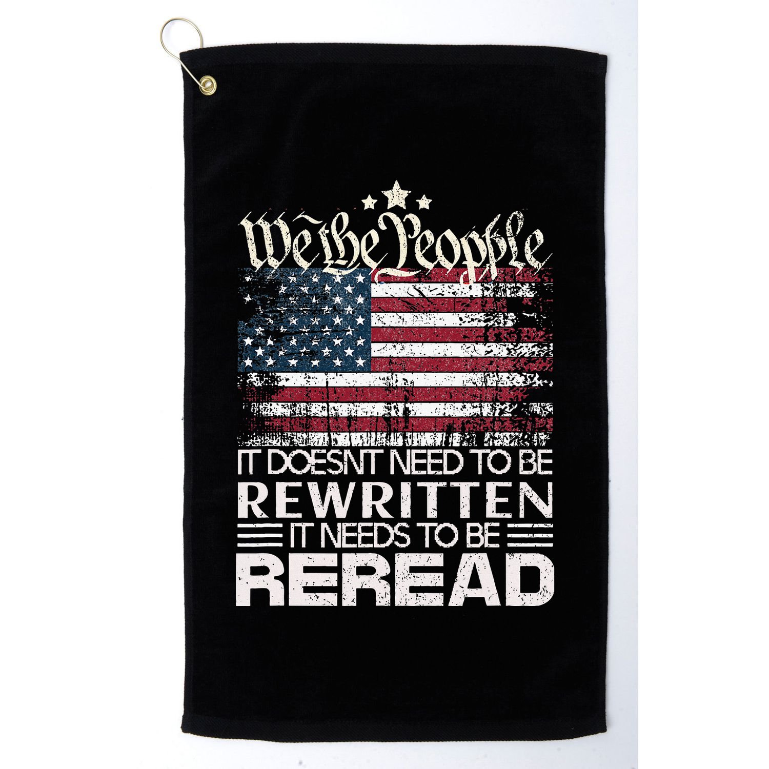 Constitution Of The Usa Needs To Be Reread Golf Towel