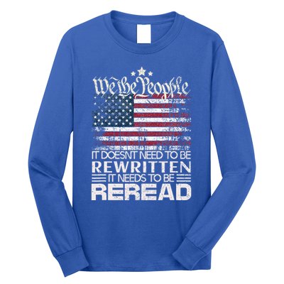 Constitution Of The Usa Needs To Be Reread Long Sleeve Shirt
