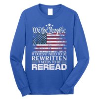 Constitution Of The Usa Needs To Be Reread Long Sleeve Shirt