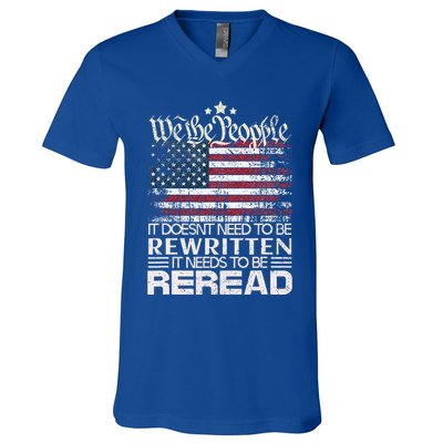 Constitution Of The Usa Needs To Be Reread V-Neck T-Shirt