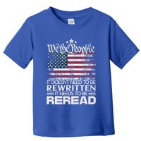Constitution Of The Usa Needs To Be Reread Toddler T-Shirt