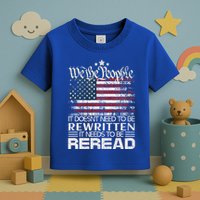 Constitution Of The Usa Needs To Be Reread Toddler T-Shirt