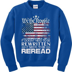 Constitution Of The Usa Needs To Be Reread Kids Sweatshirt