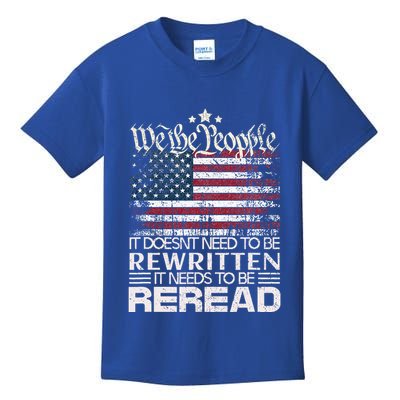 Constitution Of The Usa Needs To Be Reread Kids T-Shirt