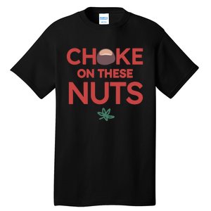 Choke On These Nuts Buckeye Christmas Football Tall T-Shirt