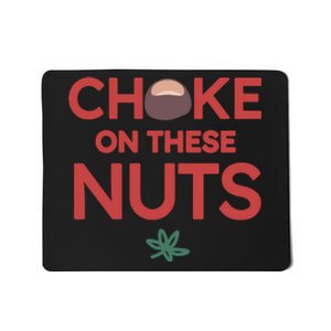 Choke On These Nuts Buckeye Christmas Football Mousepad