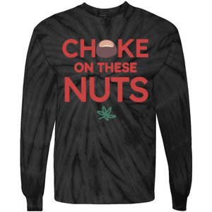 Choke On These Nuts Buckeye Christmas Football Tie-Dye Long Sleeve Shirt