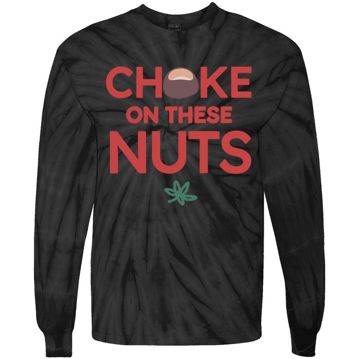 Choke On These Nuts Buckeye Christmas Football Tie-Dye Long Sleeve Shirt