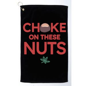 Choke On These Nuts Buckeye Christmas Football Platinum Collection Golf Towel