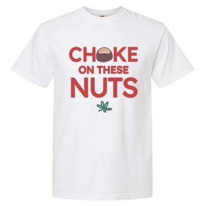 Choke On These Nuts Buckeye Christmas Football Garment-Dyed Heavyweight T-Shirt