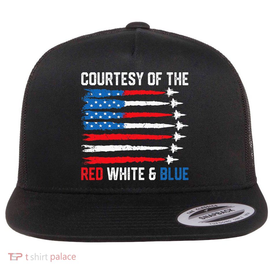 Courtesy Of The Red White And Blue 4th Of July Flat Bill Trucker Hat