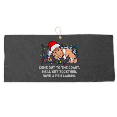 Come Out To The Coast WeLl Get Together Have A Few Laughs Christmas Large Microfiber Waffle Golf Towel