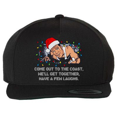 Come Out To The Coast WeLl Get Together Have A Few Laughs Christmas Wool Snapback Cap