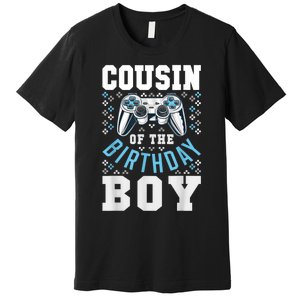 Cousin Of The Birthday Boy Matching Video Gamer Birthday Premium T-Shirt