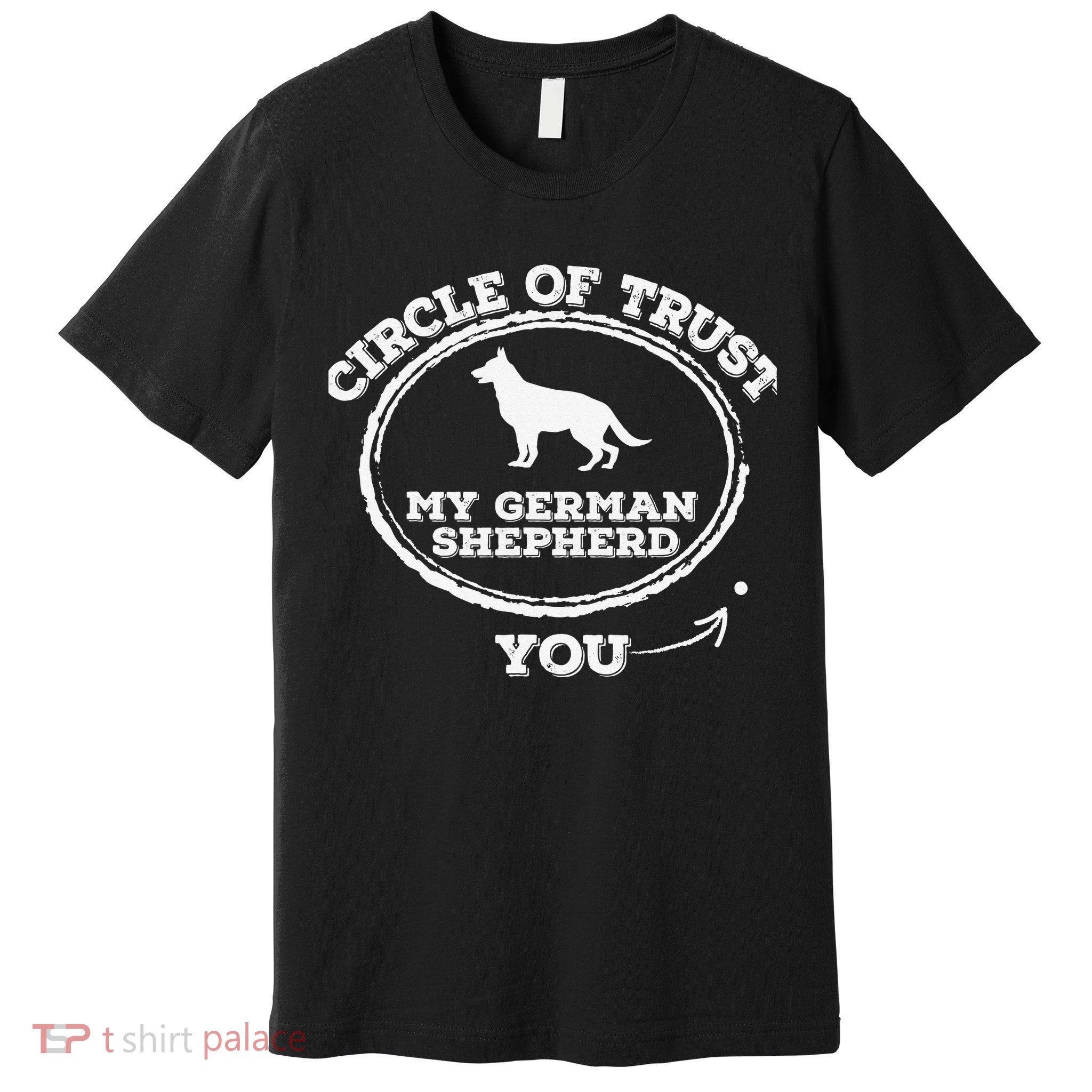 Circle Of Trust Funny German Shepherd Premium T-Shirt