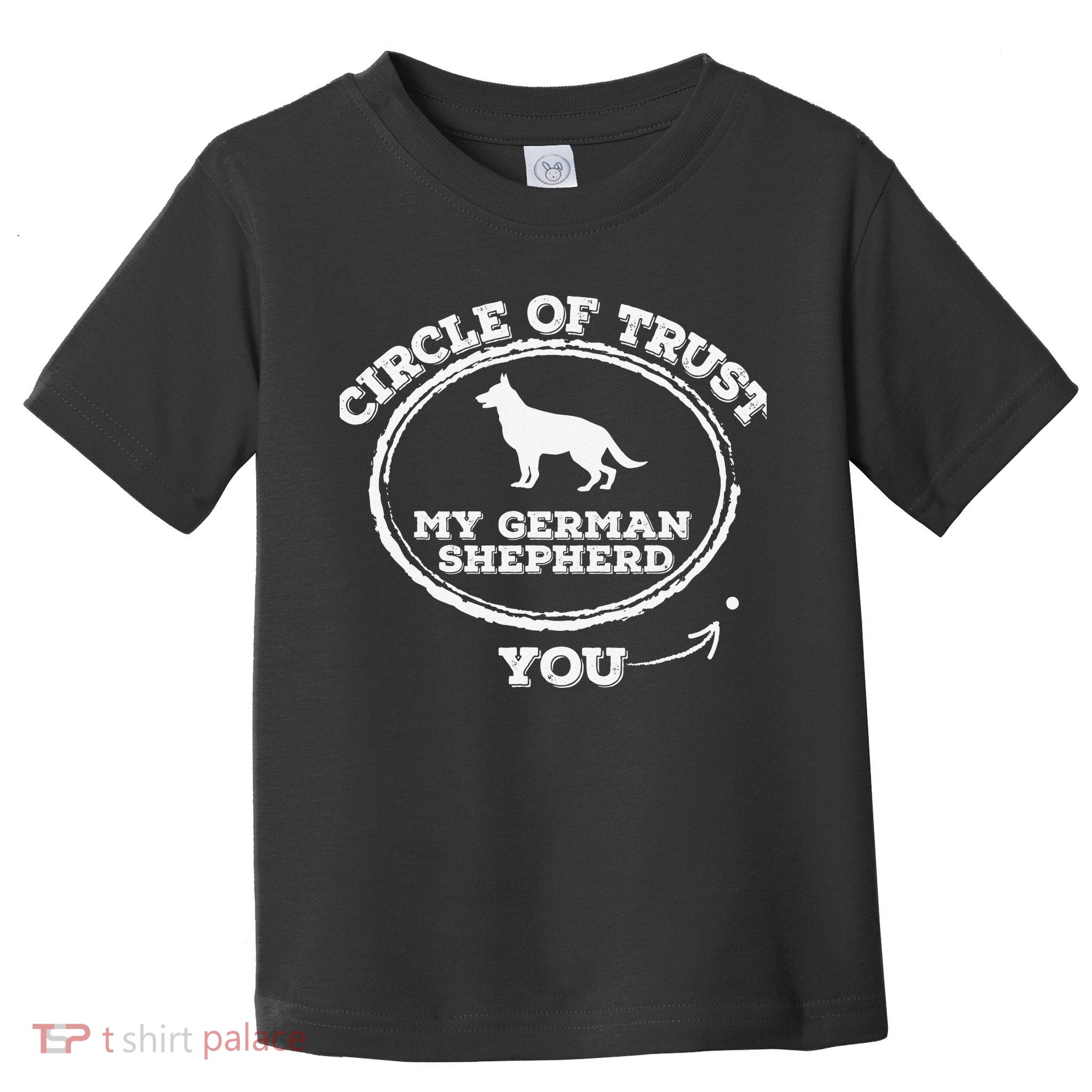 Circle Of Trust Funny German Shepherd Toddler T-Shirt
