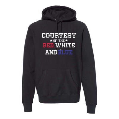 Courtesy Of The Red White And Blue Premium Hoodie