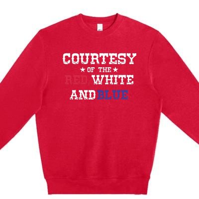 Courtesy Of The Red White And Blue Premium Crewneck Sweatshirt