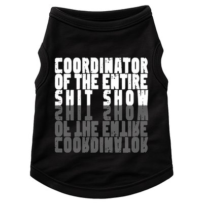 Coordinator Of The Entire Shit Show Funny Saying Sarcastic Doggie Tank