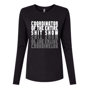 Coordinator Of The Entire Shit Show Funny Saying Sarcastic Womens Cotton Relaxed Long Sleeve T-Shirt