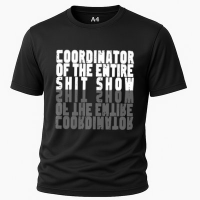 Coordinator Of The Entire Shit Show Funny Saying Sarcastic Performance Shirt