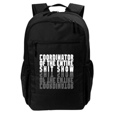 Coordinator Of The Entire Shit Show Funny Saying Sarcastic Backpack