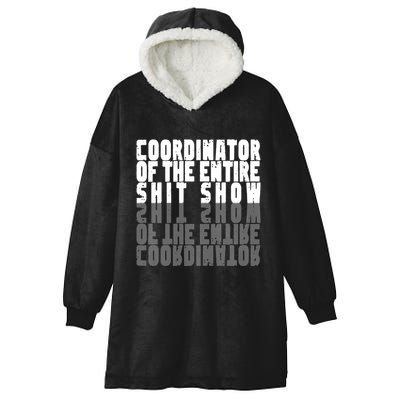 Coordinator Of The Entire Shit Show Funny Saying Sarcastic Hooded Wearable Blanket