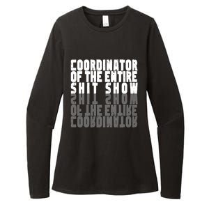 Coordinator Of The Entire Shit Show Funny Saying Sarcastic Womens CVC Long Sleeve Shirt