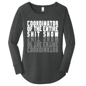 Coordinator Of The Entire Shit Show Funny Saying Sarcastic Women's Perfect Tri Tunic Long Sleeve Shirt