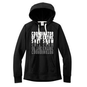 Coordinator Of The Entire Shit Show Funny Saying Sarcastic Women's Fleece Hoodie