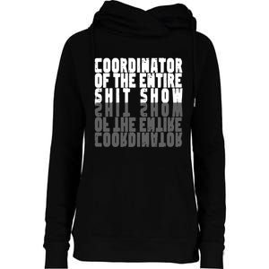 Coordinator Of The Entire Shit Show Funny Saying Sarcastic Womens Funnel Neck Pullover Hood