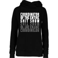 Coordinator Of The Entire Shit Show Funny Saying Sarcastic Womens Funnel Neck Pullover Hood