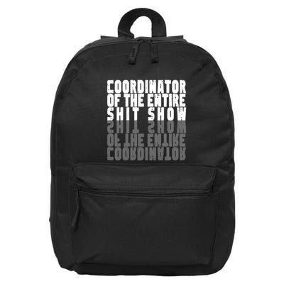 Coordinator Of The Entire Shit Show Funny Saying Sarcastic 16 in Basic Backpack