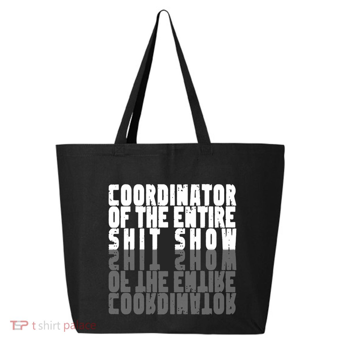 Coordinator Of The Entire Shit Show Funny Saying Sarcastic 25L Jumbo Tote