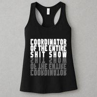 Coordinator Of The Entire Shit Show Funny Saying Sarcastic Womens Tank Top