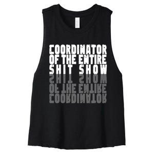 Coordinator Of The Entire Shit Show Funny Saying Sarcastic Women's Racerback Cropped Tank