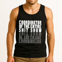 Coordinator Of The Entire Shit Show Funny Saying Sarcastic Tank Top