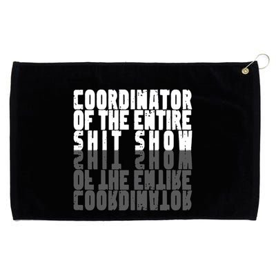 Coordinator Of The Entire Shit Show Funny Saying Sarcastic Grommeted Golf Towel