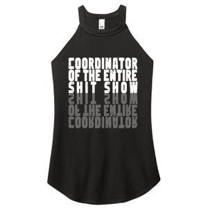 Coordinator Of The Entire Shit Show Funny Saying Sarcastic Women's Perfect Tri Rocker Tank