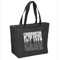 Coordinator Of The Entire Shit Show Funny Saying Sarcastic Zip Tote Bag