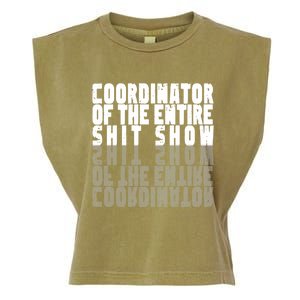 Coordinator Of The Entire Shit Show Funny Saying Sarcastic Garment-Dyed Women's Muscle Tee